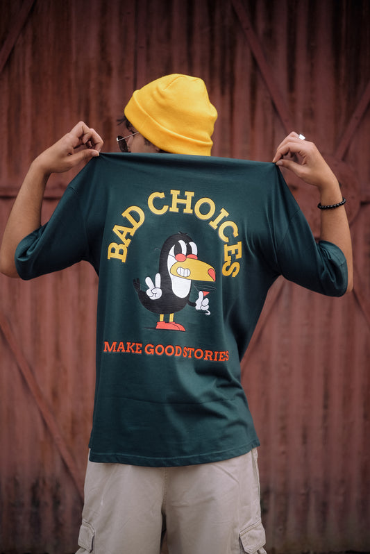 Bad Choices Bottle Green Unisex Over-sized T-shirt